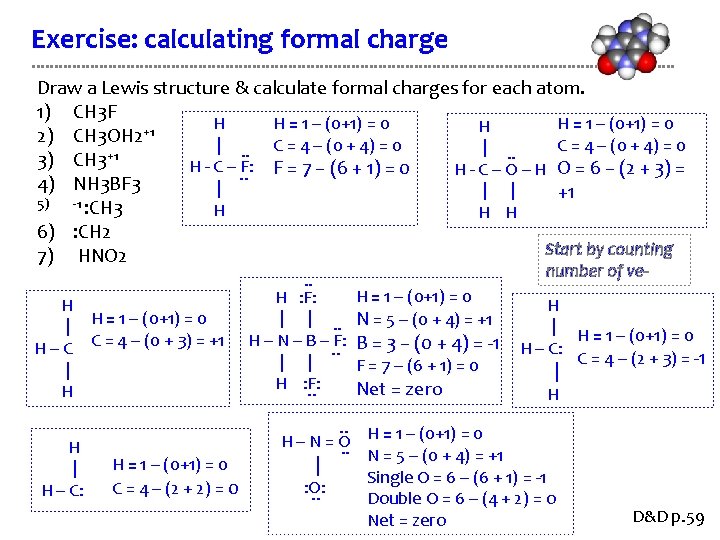 Exercise: calculating formal charge Draw a Lewis structure & calculate formal charges for each