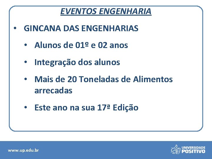 EVENTOS ENGENHARIA • GINCANA DAS ENGENHARIAS • Alunos de 01º e 02 anos •