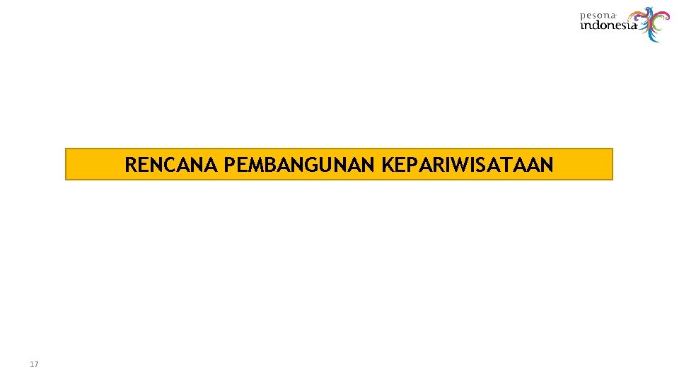 RENCANA PEMBANGUNAN KEPARIWISATAAN 17 