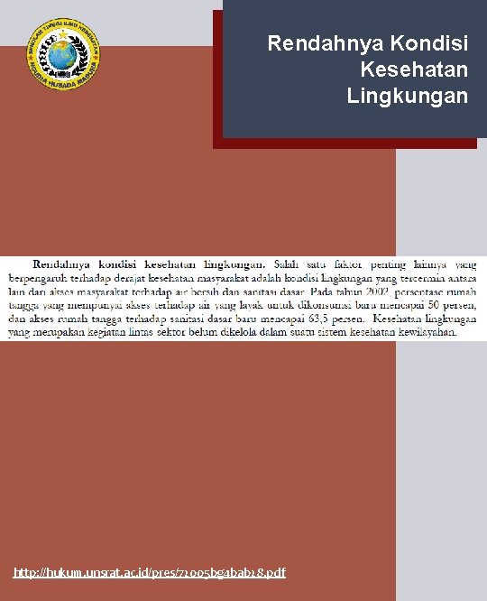 Rendahnya Kondisi Kesehatan Lingkungan http: //hukum. unsrat. ac. id/pres/72005 bg 4 bab 28. pdf