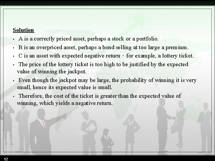 Solution • A is a correctly priced asset, perhaps a stock or a portfolio.