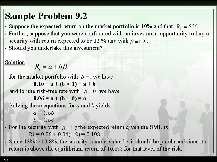 Sample Problem 9. 2 • • • Suppose the expected return on the market