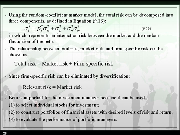  • Using the random-coefficient market model, the total risk can be decomposed into