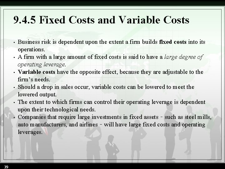 9. 4. 5 Fixed Costs and Variable Costs • • • 39 Business risk
