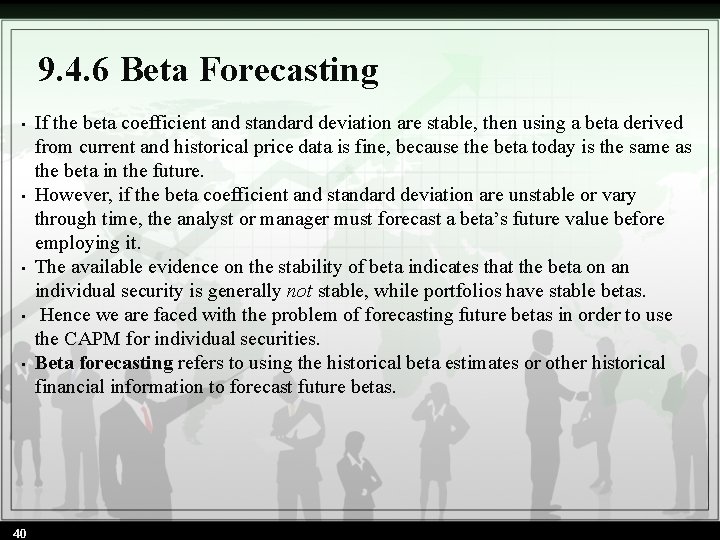 9. 4. 6 Beta Forecasting • • • 40 If the beta coefficient and