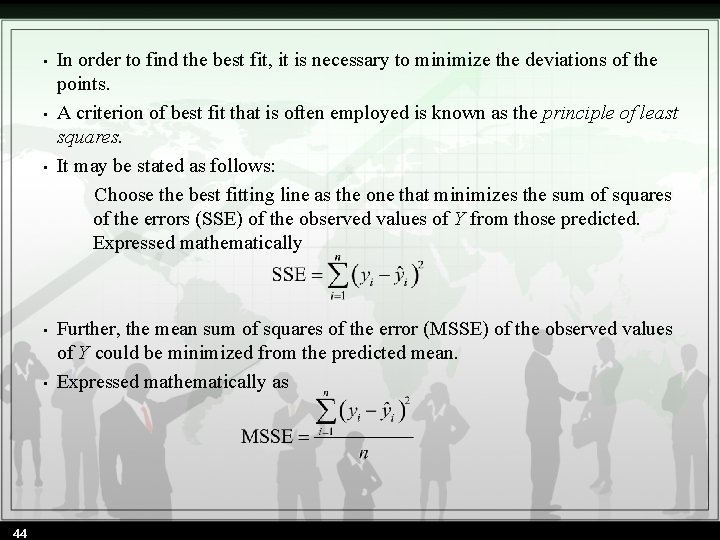  • • • 44 In order to find the best fit, it is