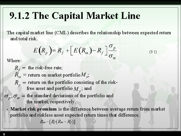 9. 1. 2 The Capital Market Line The capital market line (CML) describes the