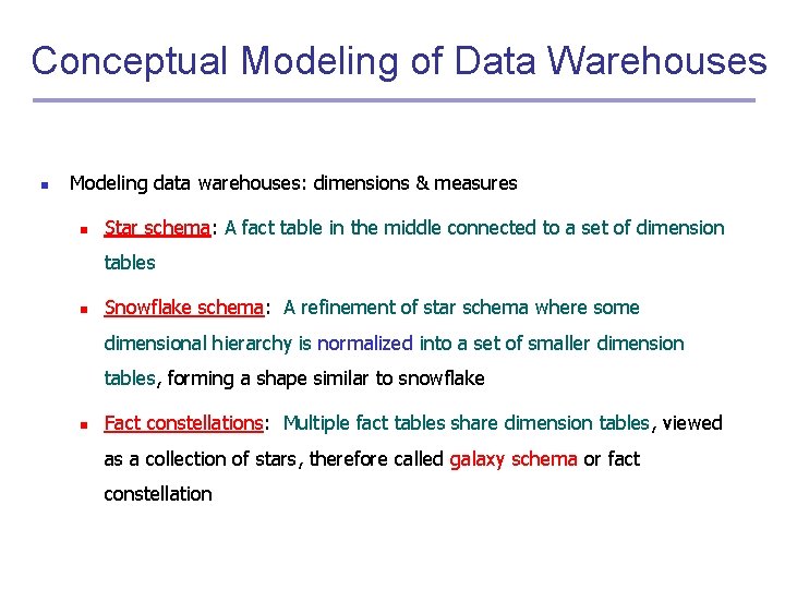 Conceptual Modeling of Data Warehouses n Modeling data warehouses: dimensions & measures n Star