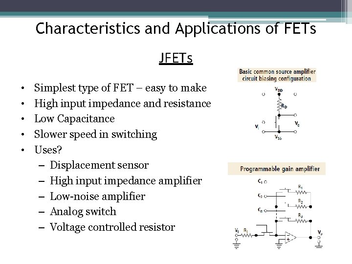 Characteristics and Applications of FETs JFETs • • • Simplest type of FET – Characteristics and Applications of FETs JFETs • • • Simplest type of FET –