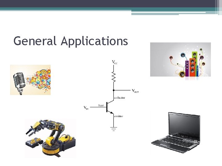 General Applications General Applications