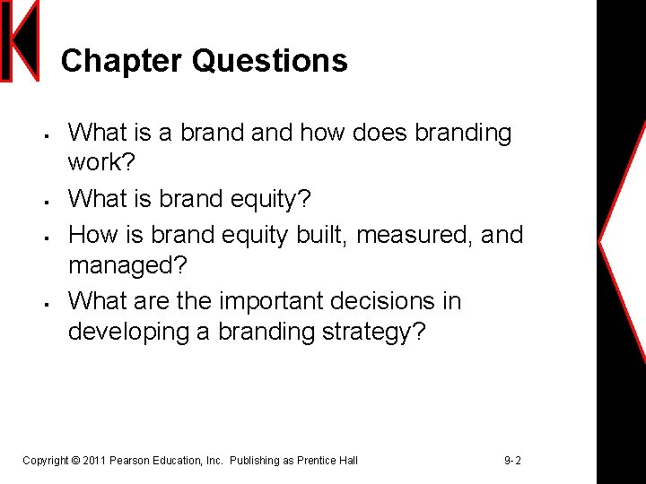 Chapter Questions § § What is a brand how does branding work? What is