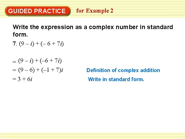 GUIDED PRACTICE for Example 2 Write the expression as a complex number in standard