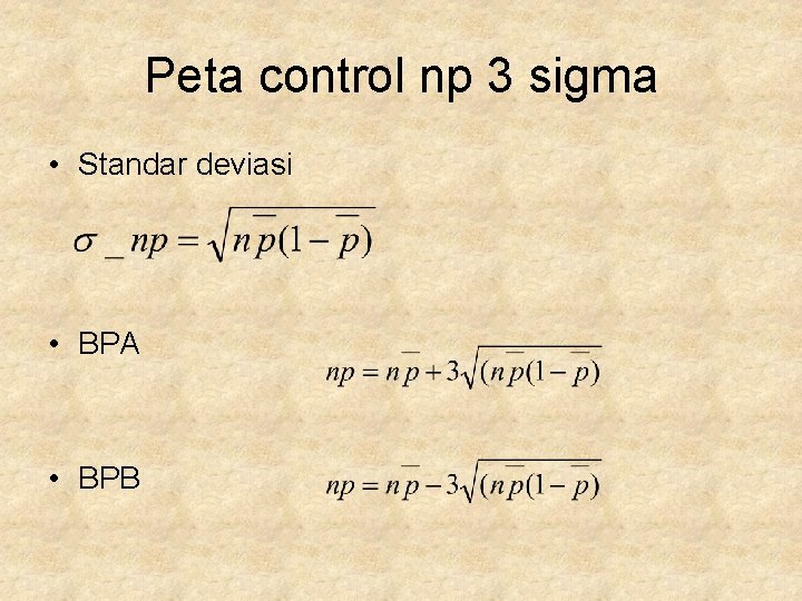 Peta control np 3 sigma • Standar deviasi • BPA • BPB 