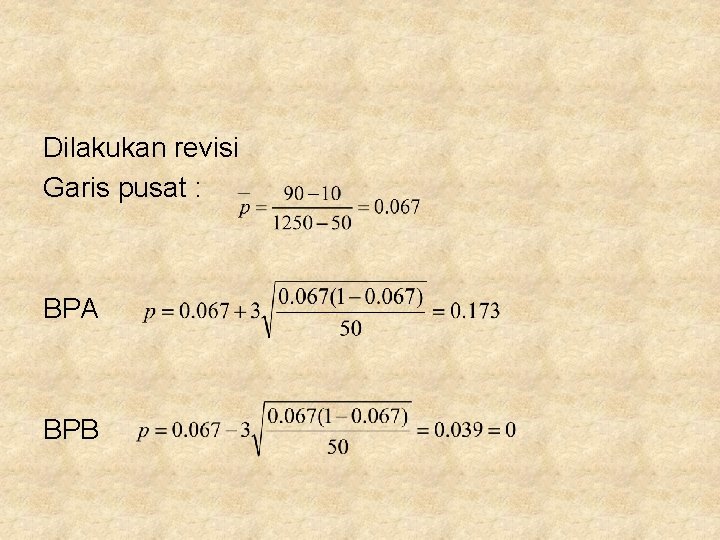 Dilakukan revisi Garis pusat : BPA BPB 