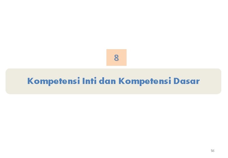 8 Kompetensi Inti dan Kompetensi Dasar 56 