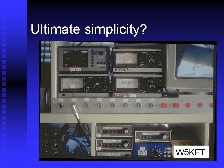 Ultimate simplicity? W 5 KFT 