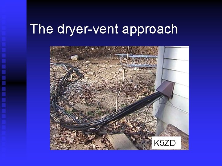 The dryer-vent approach K 5 ZD 