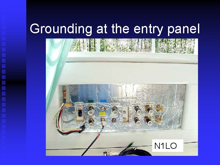 Grounding at the entry panel N 1 LO 