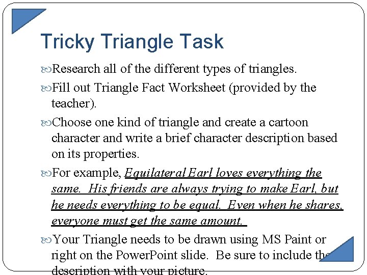 Tricky Triangle Task Research all of the different types of triangles. Fill out Triangle Tricky Triangle Task Research all of the different types of triangles. Fill out Triangle