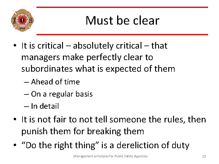 Must be clear • It is critical – absolutely critical – that managers make