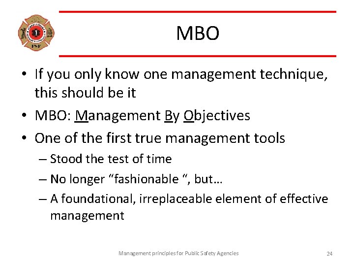 MBO • If you only know one management technique, this should be it •