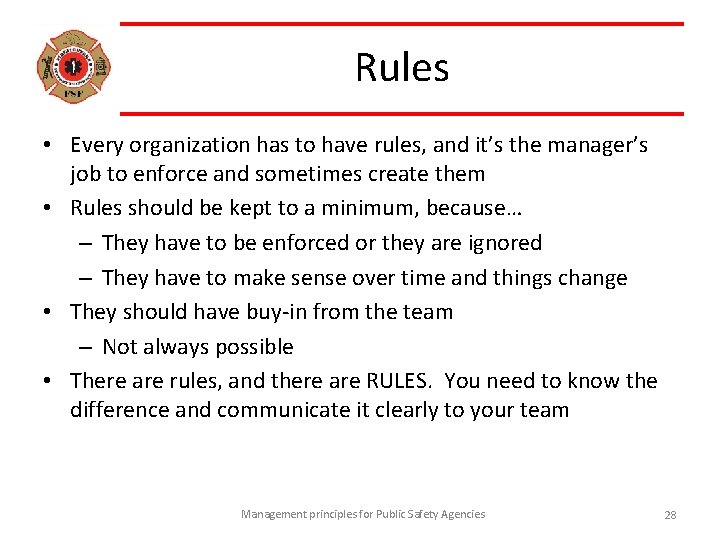 Rules • Every organization has to have rules, and it’s the manager’s job to