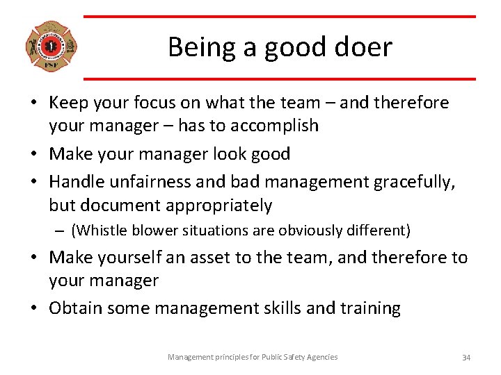 Being a good doer • Keep your focus on what the team – and