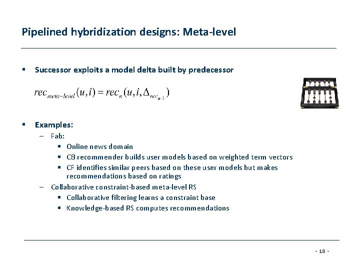 Pipelined hybridization designs: Meta-level § Successor exploits a model delta built by predecessor §