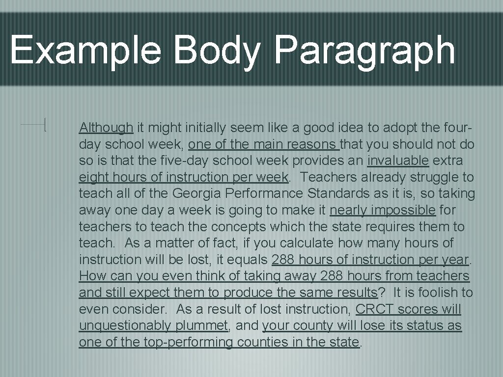 Example Body Paragraph Although it might initially seem like a good idea to adopt