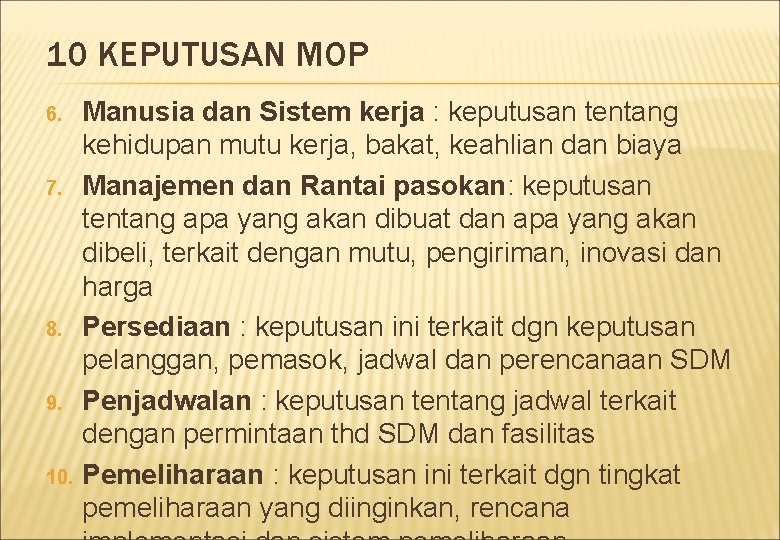 10 KEPUTUSAN MOP Manusia dan Sistem kerja : keputusan tentang kehidupan mutu kerja, bakat,