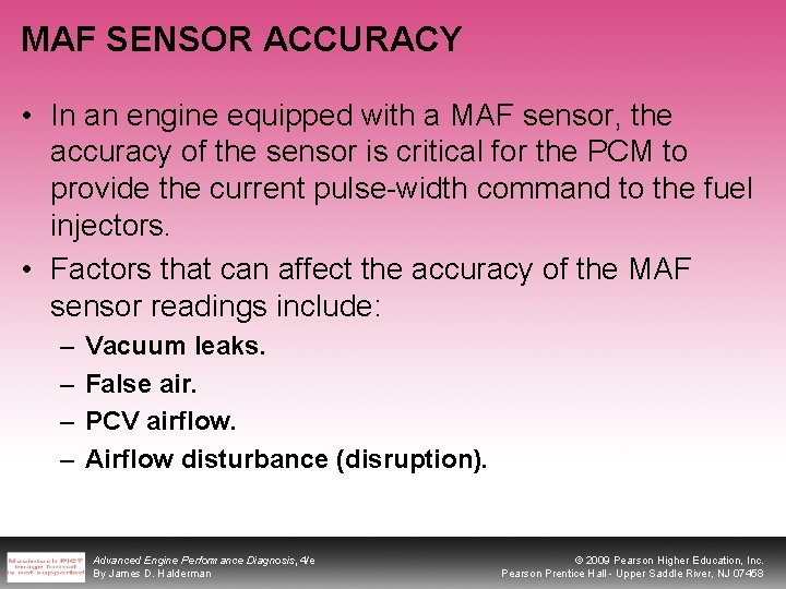 MAF SENSOR ACCURACY • In an engine equipped with a MAF sensor, the accuracy