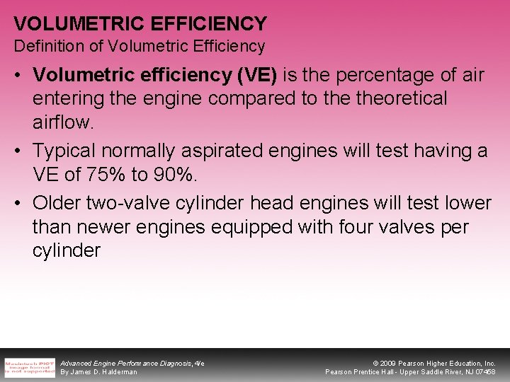 VOLUMETRIC EFFICIENCY Definition of Volumetric Efficiency • Volumetric efficiency (VE) is the percentage of