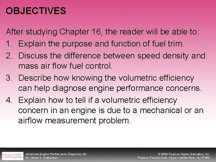 OBJECTIVES After studying Chapter 16, the reader will be able to: 1. Explain the