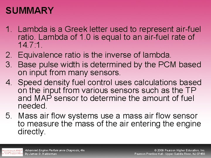 SUMMARY 1. Lambda is a Greek letter used to represent air-fuel ratio. Lambda of