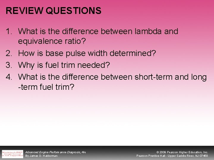 REVIEW QUESTIONS 1. What is the difference between lambda and equivalence ratio? 2. How