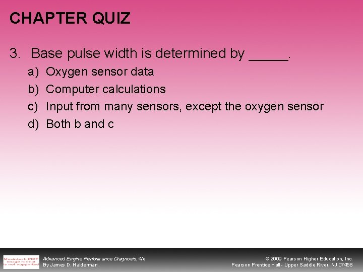 CHAPTER QUIZ 3. Base pulse width is determined by _____. a) b) c) d)