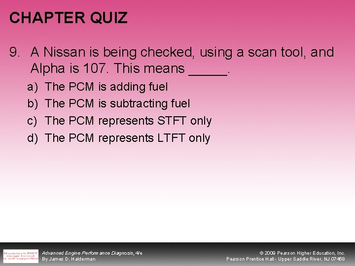 CHAPTER QUIZ 9. A Nissan is being checked, using a scan tool, and Alpha