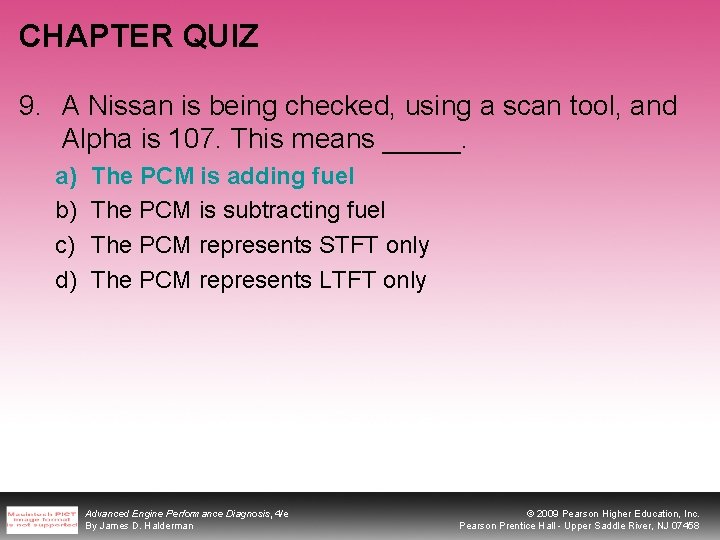 CHAPTER QUIZ 9. A Nissan is being checked, using a scan tool, and Alpha
