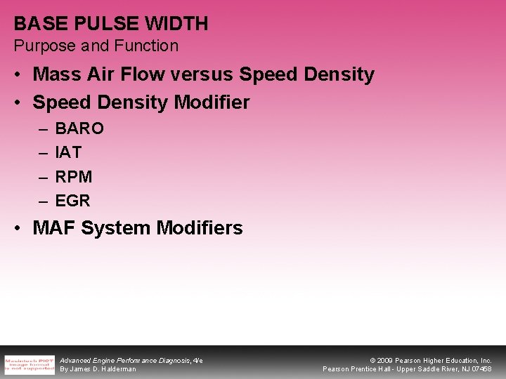 BASE PULSE WIDTH Purpose and Function • Mass Air Flow versus Speed Density •
