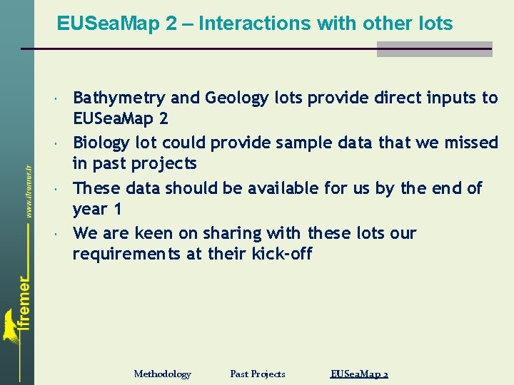 EUSea. Map 2 – Interactions with other lots Bathymetry and Geology lots provide direct