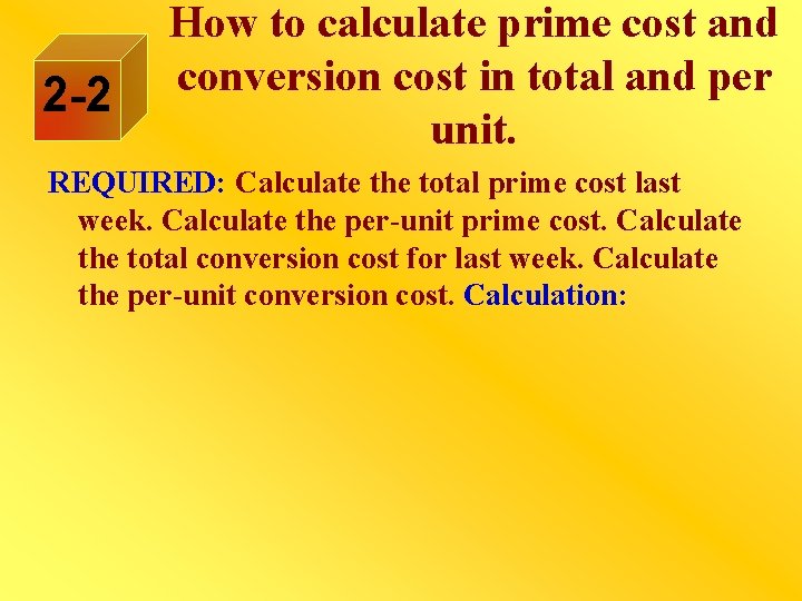 2 -2 How to calculate prime cost and conversion cost in total and per