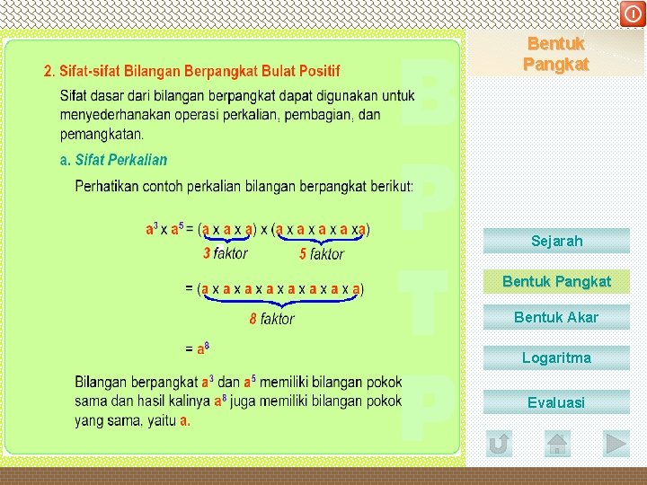 DEPARTEMEN PENDIDIKAN NASIONAL Bentuk Pangkat Sejarah Bentuk Pangkat Bentuk Akar Logaritma Evaluasi 