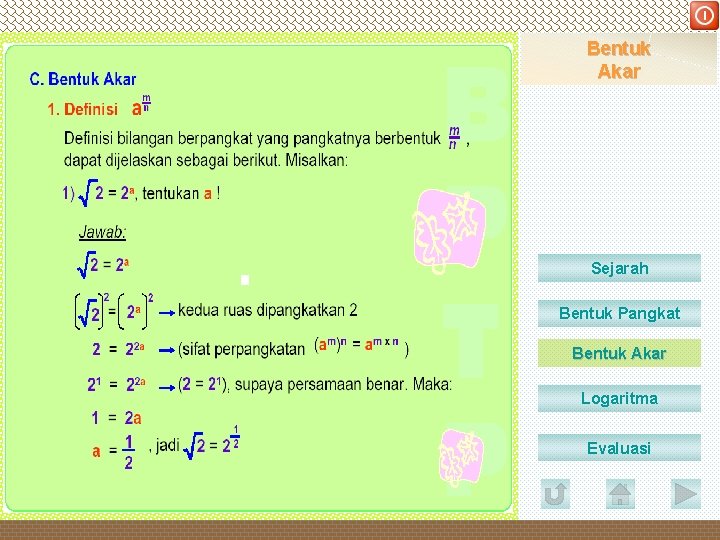 DEPARTEMEN PENDIDIKAN NASIONAL Bentuk Akar Sejarah Bentuk Pangkat Bentuk Akar Logaritma Evaluasi 