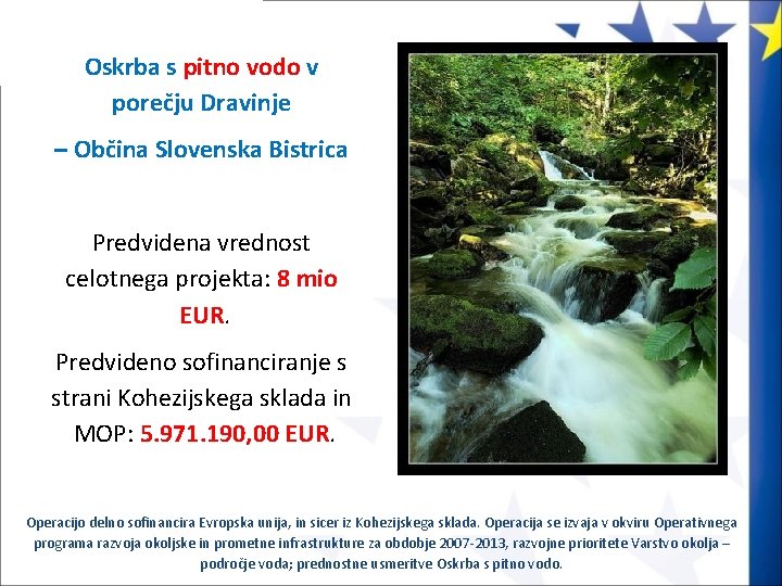 Oskrba s pitno vodo v porečju Dravinje – Občina Slovenska Bistrica Predvidena vrednost celotnega