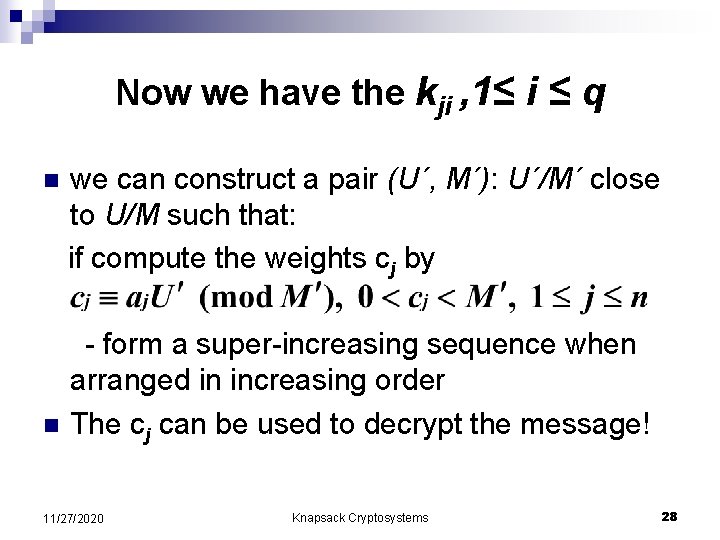 Now we have the kji , 1≤ i ≤ q n n we can