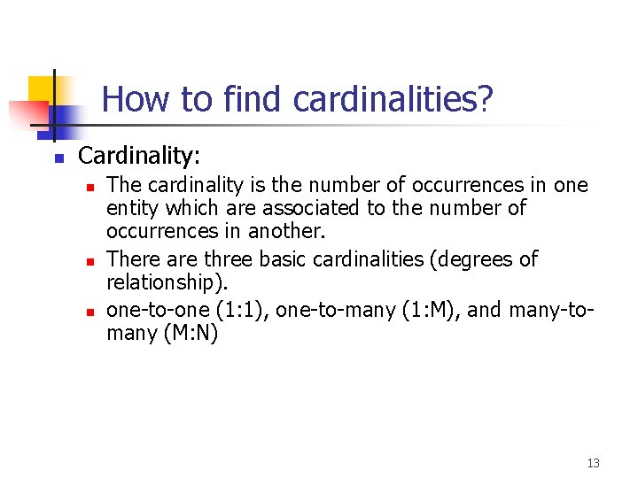 Part # 2 How to find cardinalities? n Cardinality: n n n The cardinality Part # 2 How to find cardinalities? n Cardinality: n n n The cardinality