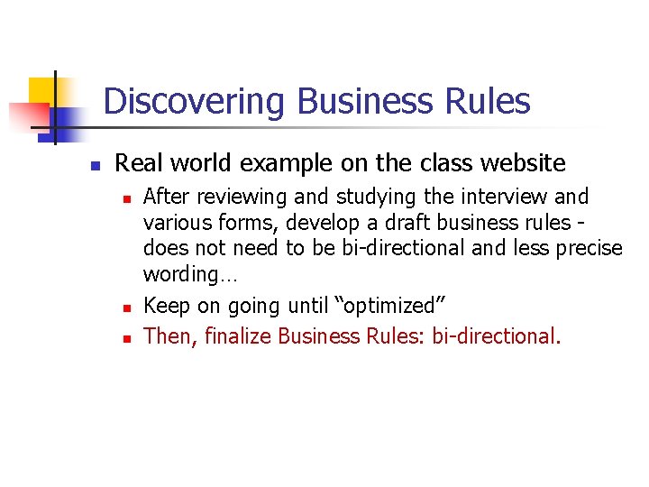 Part # 2 Discovering Business Rules n Real world example on the class website Part # 2 Discovering Business Rules n Real world example on the class website