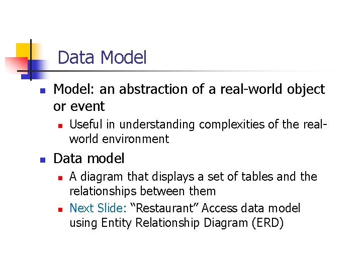 Part # 2 Data Model n Model: an abstraction of a real-world object or Part # 2 Data Model n Model: an abstraction of a real-world object or