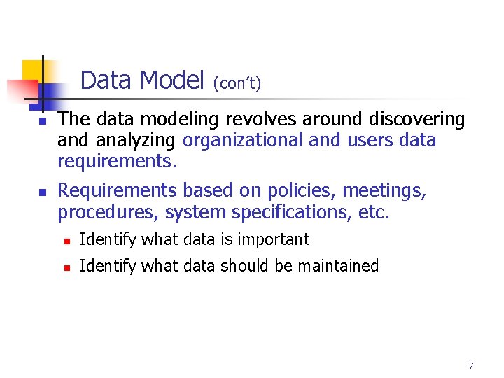 Part # 2 Data Model (con’t) n n The data modeling revolves around discovering Part # 2 Data Model (con’t) n n The data modeling revolves around discovering