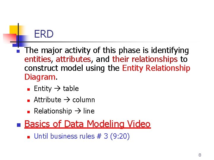 Part # 2 ERD n n The major activity of this phase is identifying Part # 2 ERD n n The major activity of this phase is identifying